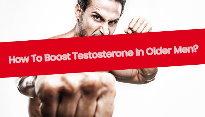 how to increase testosterone in older men