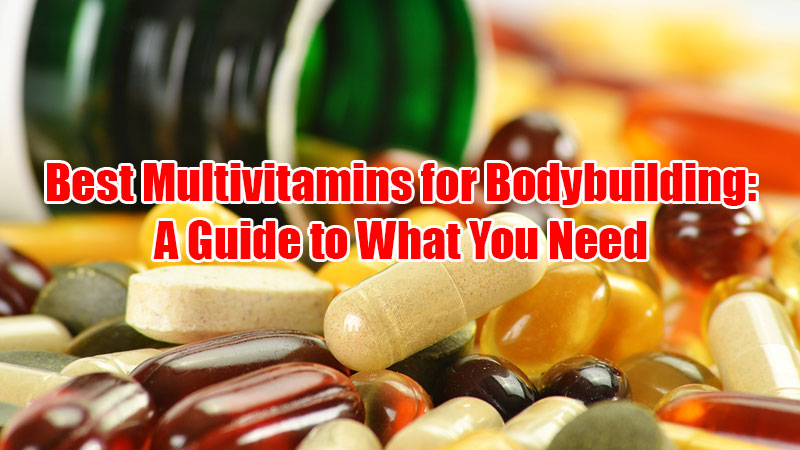 Multivitamins for bodybuilding