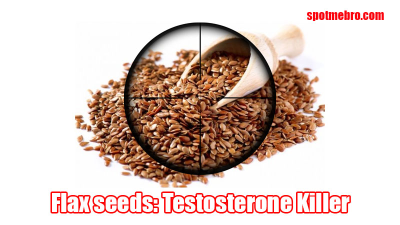 Flax seeds testosterone killer